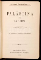 Palastina Und Syrien. Meyers Reisebücher. Leipzig-Wien, 1913, Bibliographisches Institut, XII+307 P. 5.... - Unclassified