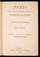 Karl Baedeker: Paris. Nebst Einigen Routen Durch Das Nördliche Frankreich. Handbuch Für Reisiende.... - Unclassified