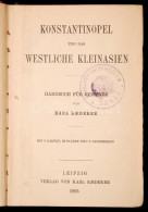 Karl Baedeker: Konstantinopel Und Das Westliche Kleinasien. Handbuch Für Reisiende. Leipzig, 1905, Verlag Von... - Unclassified