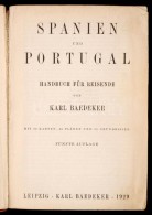 Karl Baedeker: Spanien Und Portugal. Handbuch Für Reisiende. Leipzig, 1929, Verlag Von Karl Baedeker, XC+539... - Unclassified