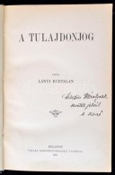 Lányi Bertalan: A Tulajdonjog. Szladits Károly Jogtudósnak Dedikálva! Bp. 1903, Pallas.... - Unclassified