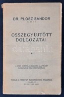 Plósz Sándor IG. és T.T. összegyÅ±jtött Dolgozatai. Bp.,  1927, MTA. 528 P.... - Unclassified