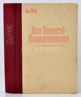 Dr. Max Freiherr Du Prel: Das General-Gouvernement. Würzburg, 1942, Konrad Trilitsch. Kiadói... - Unclassified