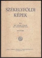 Dr. Lévai Lajos: Székelyföldi Képek. II. Kiadás. Kolozsvár,1940, Minerva... - Unclassified