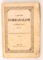 [Szilágyi Sándor]:A Magyar Forradalom Férfiai 1848-1849-bÅ‘l. Pest, 1850, Heckenast... - Unclassified