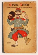 Leo Kainradl: Unsere Feinde. Ein Kriegsbilderbuch In Verwandlungskarten. München, 1914. Schreiber.... - Unclassified
