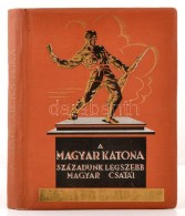 A Magyar Katona. Századunk Legszebb Magyar Csatái. Szerk.: Ajtay Endre. 2. Kiad. Bp., 1943,... - Unclassified