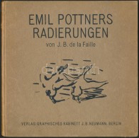 J.B. De La Faille: Emil Pottners Radierungen. Erste Teil: Motive Aus Der Vogelwelt. Berlin, é.n.,... - Unclassified
