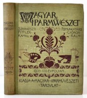 Fittler Kamill (szerk.): Magyar IparmÅ±vészet. 1905. VIII. évfolyam. Budapest, 1905, Magyar... - Unclassified