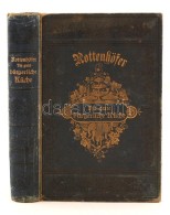 Rottenhöfer, J(ulius): Die Gute Bürgerliche Küche. Sechste Auflage. München, é.n. Braun... - Unclassified