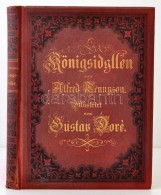 Alfred Tennyson: Königsidyllen. Deutsch Von Dr. H. A. Feldmann. Illustrirt Von Gustave Doré. 2.... - Unclassified