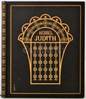 Friedrich Hebbel: Judith. Eine Tragödie In 5 Akten. München, 1908, Hans Von Weber, 71 P. Kiadói... - Unclassified