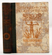 Siegfried & The Twilight Of The Gods By
Richard Wagner. Illustrated By Arthur Rackham. ; Translated Margaret... - Unclassified