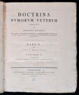 Eckhel, Josephus: Doctrina Nummorum Veterum. Pars II. De Moneta Romanorum. Vindobonae 1795. Sumptibus Iosephi... - Non Classés