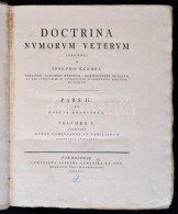 Eckhel, Josephus: Doctrina Nummorum Veterum. Pars II. De Moneta Romanorum. Vindobonae 1795. Sumptibus Iosephi... - Unclassified