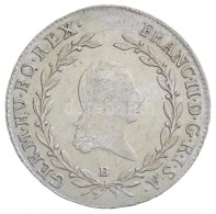 1795B 20kr Ag 'I. Ferenc' Körmöcbánya (6,59g) T:1-,2 / Hungary 1795B 20 Kreuzer Ag 'Franz I'... - Non Classés