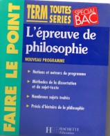 Editions Hachette " Faire Le Point -Spécial Bac - L' épreuve De Philosophie - 18 Ans Et Plus