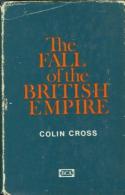 The Fall Of The British Empire 1918-1968 By Cross, Colin - Europa