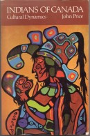 Indians Of Canada - Cultural Dynamics By John Price - Cultura