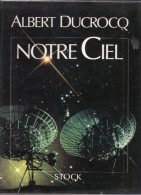 Notre Ciel Par Albert Ducrocq - Astronomía