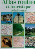 432 K ) ATLAS ROUTIER ET TOURISTIQUE DE LA FRANCE - Sonstige & Ohne Zuordnung