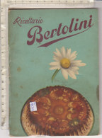 PO4830D# RICETTARIO BERTOLINI - RICETTE DI CUCINA - GASTRONOMIA - PASTICCERIA - DOLCI - PUBBLICITA' Anni '50 - Casa E Cucina