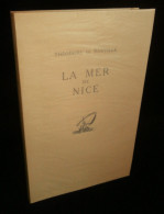 ( Alpes-Maritimes ) LA MER DE NICE, Lettres à Un Ami Théodore De BANVILLE 1932 Ill. P.-A. GENOLHAC Envoi - Côte D'Azur