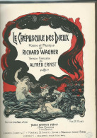 Partition Reliée : WAGNER "Le CREPUSCULE Des DIEUX" - Version Française : Alfred ERNST -Editions SCHOTT. . - V-Z