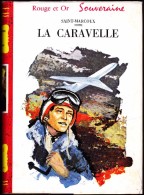 Saint-Marcoux - La Caravelle - Rouge Et Or Souveraine - ( 1961 ) . - Bibliothèque Rouge Et Or