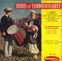 EP 45 RPM (7")  Les Tambourinaires Du Pays D'Arles  "  Fifres Et Tambourinaires  " - Musicals