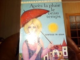 Apres La Pluie Le Beau Temps Comtesse De Segur - Collection Lectures Und Loisirs