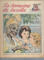 La Semaine De Suzette N°47 Reine ...Plus Que Reine - Hans Andersen Et Ses Contes - Chant De La Forêt De 1953 - La Semaine De Suzette