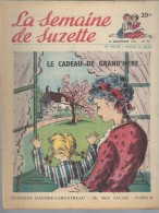 La Semaine De Suzette N°50 Le Cadeau De Grand-mère - J'attends Toujours Mon Balafon - Cana'voine Et La Lotion Magique - La Semaine De Suzette