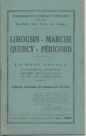 LIMOUSIN - MARCHE - QUERCY - PERIGORD -  " Un Beau Voyage " - 8 Scans - Limousin