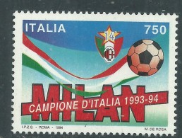 Italie N° 2060 XX Milan, Champion D´Italie De Football La Saison 1993 / 94, Sans Charnière, TB - Nuovi