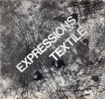 Expressions Textiles - Argenteuil,1985 :Miguel Amate / Théa Bernard / Marie-Rose Lortet / Michel Nedjar ... - Other & Unclassified