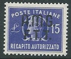 1949 TRIESTE A RECAPITO AUTORIZZATO 15 LIRE MNH ** - G157 - Express Mail