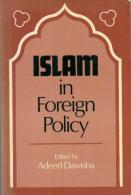 Islam In Foreign Policy By Adeed I. Dawisha (ISBN 9780521277402) - Politics/ Political Science