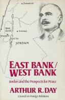 East Bank/West Bank: Jordan And The Prospects For Peace By Arthur R. Day (ISBN 9780876090169) - Moyen Orient