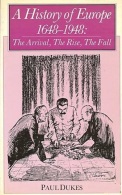 A History Of Europe, 1648-1948: The Arrival, The Rise, The Fall By Dukes, Paul (ISBN 9780333282076) - Europa