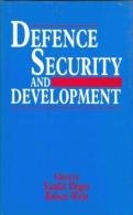 Defence, Security And Development Edited By Saadat Deger & Robert West. (ISBN 9780861879052) - Politica/ Scienze Politiche