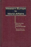 Western Europe In World Affairs: Continuity, Change, And Challenge By Guy De Carmoy, Jonathan Story ISBN 9780275920579 - Politica/ Scienze Politiche