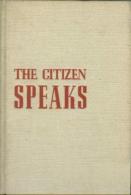 THE CITIZEN SPEAKS: SPEECH COMMUNICATION FOR ADULTS By Frank E. X. Dance - Médecine/ Nursing