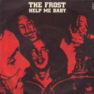 SP 45 RPM (7")  The Frost  "  Help Me Baby  " - Rock