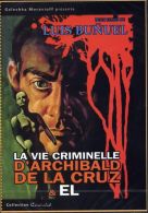 LA VIE CRIMINELLE D'ARCHIBALD DE LA CRUZ & EL Luis Buñuel - Classic