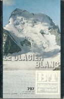 BT 797  LE GLACIER BLANC - Alpes - Pays-de-Savoie