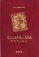 BIBLIOGRAFIA Bibliografía  COMO SE HACE UN SELLO. Leoncio Mayo. Ediciones Edifil, 1984. - Sonstige & Ohne Zuordnung