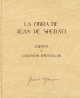 BIBLIOGRAFIA Bibliografía  LA OBRA DE JEAN DE SPERATI. ESPAÑA Y EX COLONIAS ESPAÑOLAS. Jean De Sper - Sonstige & Ohne Zuordnung