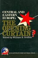 Central And Eastern Europe: The Opening Curtain? By Griffith, William E (ISBN 9780813307749) - Europe