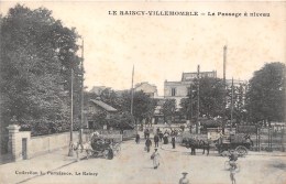 93-LE RAINCY-VILLEMONBLE -LE PASAGE A NIVEAU - Le Raincy